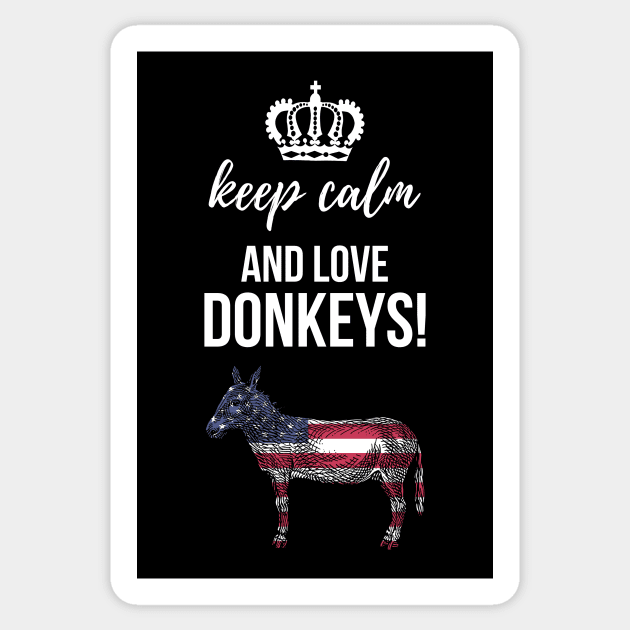 Keep Calm And Love Donkeys! Sticker by PinkPandaPress